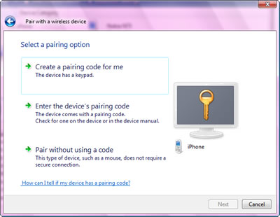 Pair with a wireless device : Select a pairing option : Create a pairing code for me (The device has a keypad); Enter the device's pairing code (The device comes with a pairing code. Check for one on the device or in the device manual.); Pair without using a code (This type of device, such as a mouse, does not require a secure connection.) - <hyperlink>How can I tell if my device has a pairing code? - iPhone.